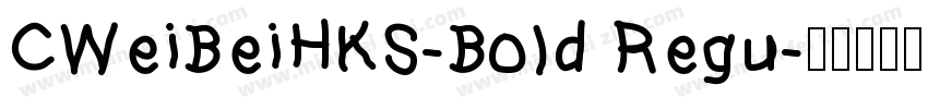 CWeiBeiHKS-Bold Regu字体转换